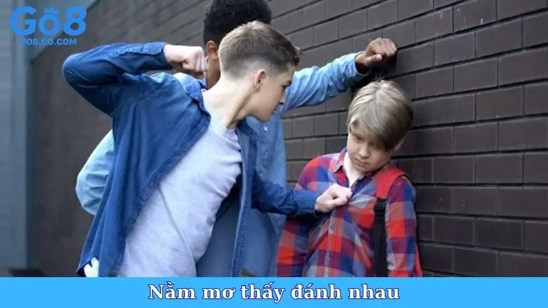 Nằm Mơ Thấy Đánh Nhau